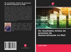 Capa do livro de Os resultados mistos do processo de democratização no Mali 