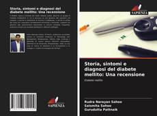 Couverture de Storia, sintomi e diagnosi del diabete mellito: Una recensione