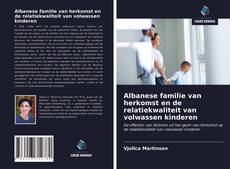 Capa do livro de Albanese familie van herkomst en de relatiekwaliteit van volwassen kinderen 