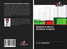 BIOETICA NELLA RICERCA CLINICA的封面