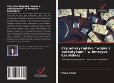 Bookcover of Czy amerykańska "wojna z narkotykami" w Ameryce Łacińskiej