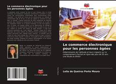 Bookcover of Le commerce électronique pour les personnes âgées