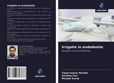 Copertina di Irrigatie in endodontie