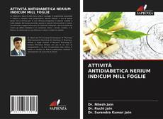 Couverture de ATTIVITÀ ANTIDIABETICA NERIUM INDICUM MILL FOGLIE