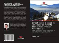 Copertina di Qu'est-ce qui a causé les variations de fertilité dans la Transylvanie historique ?