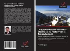 Couverture de Co spowodowało wahania płodności w historycznej Transylwanii?