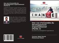 Capa do livro de Une vue d'ensemble du développement organisationnel (Partie 2) 