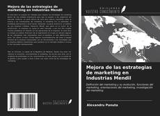 Mejora de las estrategias de marketing en Industrias Mendil kitap kapağı