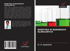 Couverture de BIOETYKA W BADANIACH KLINICZNYCH