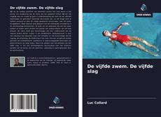 Bookcover of De vijfde zwem. De vijfde slag