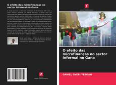 Capa do livro de O efeito das microfinanças no sector informal no Gana 