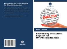 Bookcover of Entwicklung des Kurses Englisch für Öffentlichkeitsarbeit