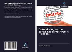 Ontwikkeling van de cursus Engels voor Public Relations kitap kapağı