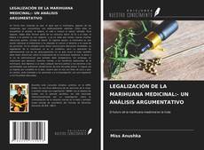 LEGALIZACIÓN DE LA MARIHUANA MEDICINAL:- UN ANÁLISIS ARGUMENTATIVO kitap kapağı