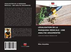Capa do livro de LÉGALISATION DE LA MARIJUANA MÉDICALE : UNE ANALYSE ARGUMENTÉE 