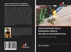 Couverture de LEGALIZZAZIONE DELLA MARIJUANA MEDICA: UN'ANALISI ARGOMENTATIVA