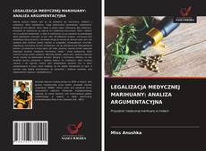 Bookcover of LEGALIZACJA MEDYCZNEJ MARIHUANY: ANALIZA ARGUMENTACYJNA