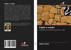 Portada del libro de Figlie e madri