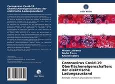 Coronavirus Covid-19 Oberflächeneigenschaften: der elektrische Ladungszustand kitap kapağı