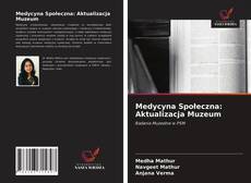 Обложка Medycyna Społeczna: Aktualizacja Muzeum