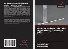 Обложка Wczesne wykrywanie raka szyjki macicy - potrzeba chwili