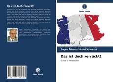 Portada del libro de Das ist doch verrückt!