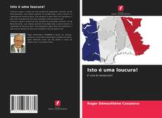 Capa do livro de Isto é uma loucura! 