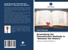 Portada del libro de Anwendung der Thematischen Methode in "Between the Waters"