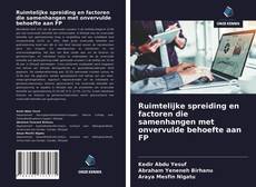 Couverture de Ruimtelijke spreiding en factoren die samenhangen met onvervulde behoefte aan FP