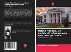 Borítókép a  Nelson Mandela, um modelo de liderança para uma nova sociedade. - hoz