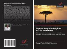 Portada del libro de Wpływ fragmentacji na skład Avifaunal