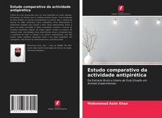 Couverture de Estudo comparativo da actividade antipirética