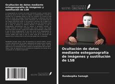 Couverture de Ocultación de datos mediante esteganografía de imágenes y sustitución de LSB