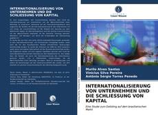 Borítókép a  INTERNATIONALISIERUNG VON UNTERNEHMEN UND DIE SCHLIESSUNG VON KAPITAL - hoz