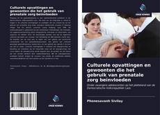 Bookcover of Culturele opvattingen en gewoonten die het gebruik van prenatale zorg beïnvloeden