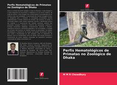 Couverture de Perfis Hematológicos de Primatas no Zoológico de Dhaka