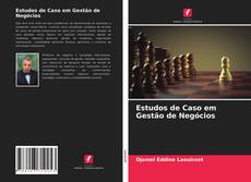 Capa do livro de Estudos de Caso em Gestão de Negócios 