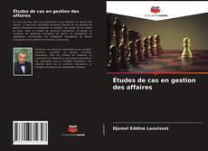 Copertina di Études de cas en gestion des affaires