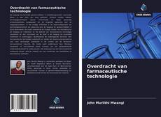 Overdracht van farmaceutische technologie kitap kapağı