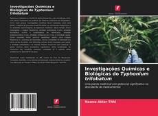 Copertina di Investigações Químicas e Biológicas do Typhonium trilobatum