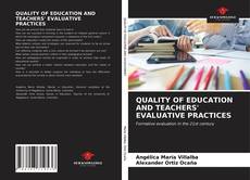 Capa do livro de QUALITY OF EDUCATION AND TEACHERS' EVALUATIVE PRACTICES 