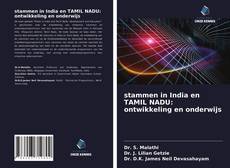 Copertina di stammen in India en TAMIL NADU: ontwikkeling en onderwijs