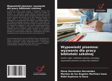 Bookcover of Wypowiedź pisemna: wyzwanie dla pracy biblioteki szkolnej