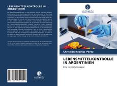 Borítókép a  LEBENSMITTELKONTROLLE IN ARGENTINIEN - hoz
