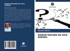Couverture de WARUM MACHEN SIE SICH SORGEN