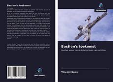 Bookcover of Bastien's toekomst