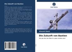 Borítókép a  Die Zukunft von Bastien - hoz