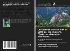 Bookcover of Corredores de fauna en el valle del río Bhavani, Ghats occidentales, Tamilnadu