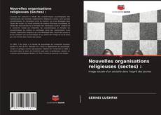 Copertina di Nouvelles organisations religieuses (sectes) :