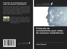 Bookcover of Protocolo de enrutamiento para redes de sensores inalámbricas